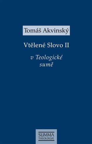 Vtělené Slovo II. v Teologické sumě koupíte na Kosmas.cz
