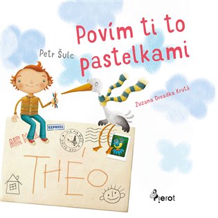 Poviem ti to pastelkami - Petr Šulc