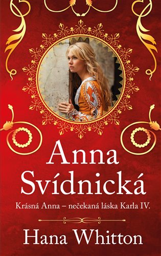 Kniha Anna Svídnická – Krásná Anna – nečekaná láska Karla IV.