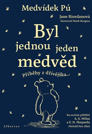 Medvídek Pú: Byl jednou jeden medvěd - Příběhy z dřívějška... koupíte na Kosmas.cz