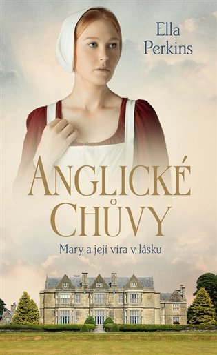 Anglické chůvy: Mary a její víra v lásku koupíte na Kosmas.cz