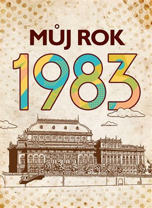 Můj rok 1983, 2. vydání koupíte na Kosmas.cz
