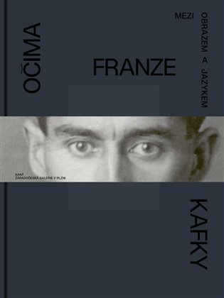 Očima Franze Kafky - Mezi obrazem a jazykem koupíte na Kosmas.cz
