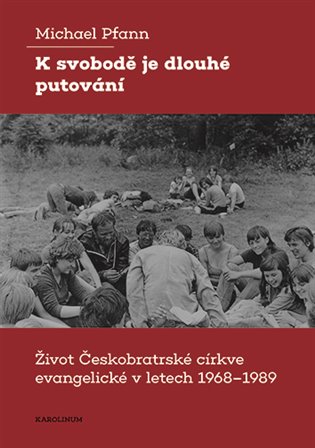 K svobodě je dlouhé putování - Michael Pfann