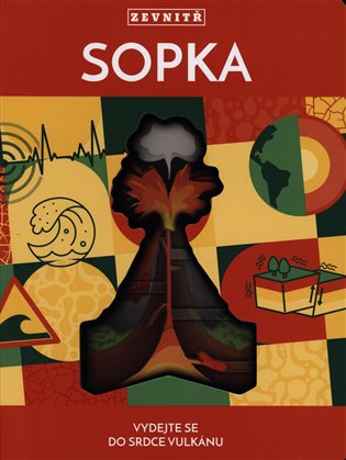Sopka zevnitř - Vydejte se do srdce vulkánu koupíte na Kosmas.cz