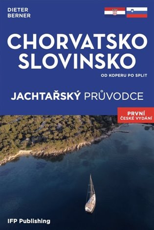 Chorvatsko, Slovinsko - Jachtařský průvodce od Koperu po Split koupíte na Kosmas.cz