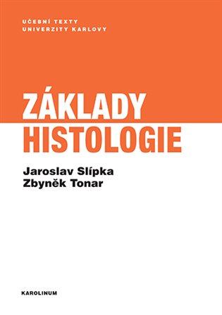 Základy histologie - Jaroslav Slípka, Zbyněk Tonar