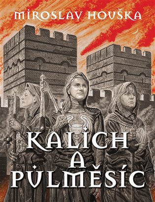 Kalich a Půlměsíc - Miroslav Houška