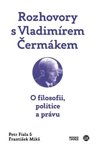 Rozhovory s Vladimírem Čermákem - O filosofii, politice a právu koupíte na Kosmas.cz