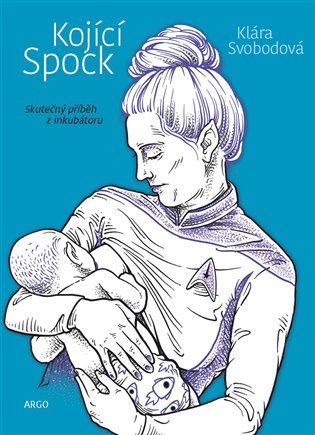 Kojící Spock - Klára Svobodová