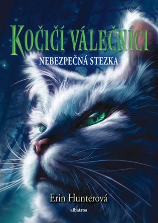 Kočičí válečníci 5 - Nebezpečná stezka, 3. vydání koupíte na Kosmas.cz