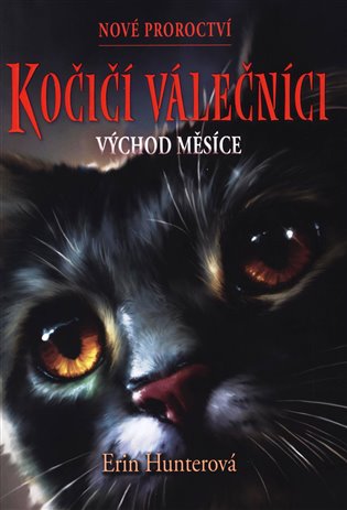 Kočičí válečníci: Nové proroctví 2 - Východ měsíce, 2. vydání koupíte na Kosmas.cz