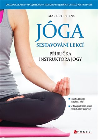 Jóga sestavování lekcí - Příručka instruktora jógy, 2. vydání koupíte na Kosmas.cz