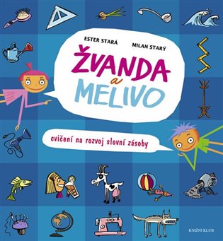 Žvanda a Melivo - Cvičení na rozvoj slovní zásoby, 4. vydání koupíte na Kosmas.cz