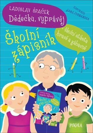 Dědečku, vyprávěj Školní zápisník koupíte na Kosmas.cz