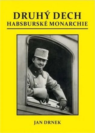Druhý dech habsburské monarchie (Defekt) koupíte na Kosmas.cz