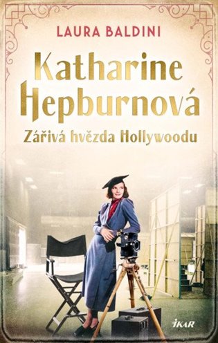 Katharine Hepburnová – Zářivá hvězda koupíte na Kosmas.cz