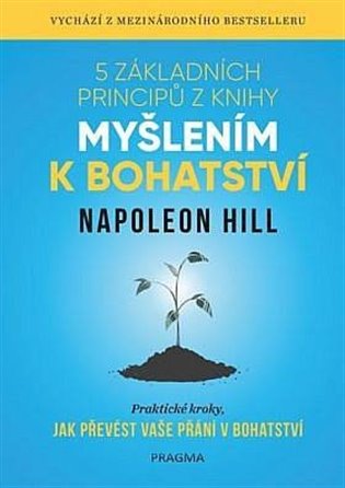 5 základních principů z knihy Myšlením k bohatství, 2. vydání koupíte na Kosmas.cz
