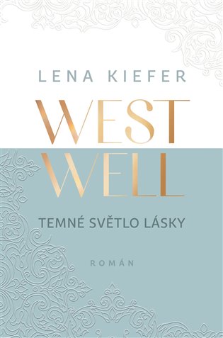 Westwell - Temné světlo lásky koupíte na Kosmas.cz