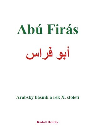 Abú Firás, arabský básník a rek X. století koupíte na Kosmas.cz