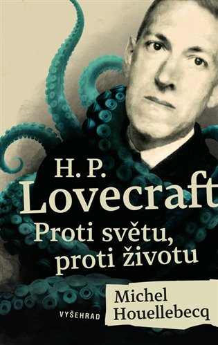 H. P. Lovecraft: Proti světu, proti životu koupíte na Kosmas.cz