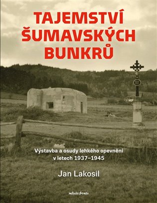 Tajemství šumavských bunkrů