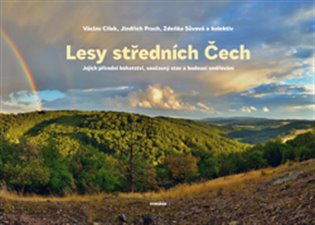 Lesy středních Čech - Jejich přírodní bohatství, současný stav a budoucí směřování koupíte na Kosmas.cz