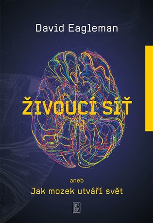 Živoucí síť aneb Jak mozek utváří svět koupíte na Kosmas.cz