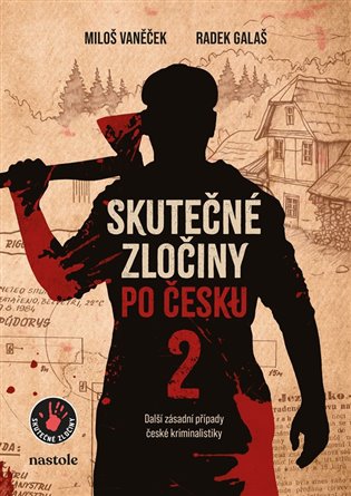 Skutečné zločiny po Česku 2 - Další zásadní případy české kriminalistiky koupíte na Kosmas.cz