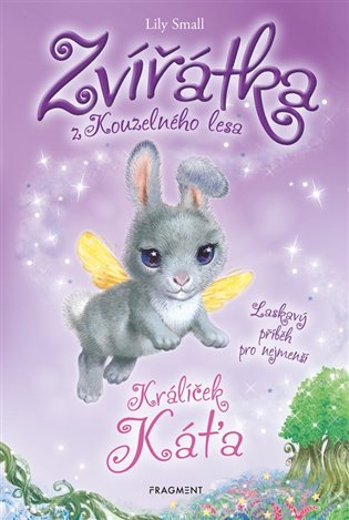 Zvířátka z Kouzelného lesa - Králíček Káťa, 3. vydání koupíte na Kosmas.cz