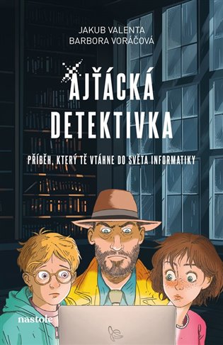 Ajťácká detektivka - Příběh, který tě vtáhne do světa informatiky koupíte na Kosmas.cz