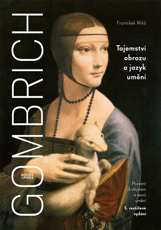 Gombrich - Tajemství obrazu a jazyk umění, 5. vydání koupíte na Kosmas.cz