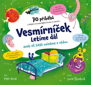Vesmírníček: Letíme dál aneb už zase usínáme s vědou koupíte na Kosmas.cz