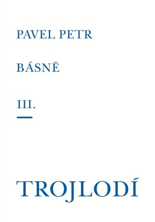 Básně III. / Trojlodí koupíte na Kosmas.cz