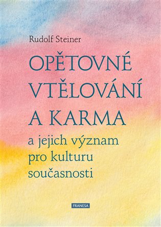 Opětovné vtělování a karma a jejich význam pro kulturu současnosti koupíte na Kosmas.cz