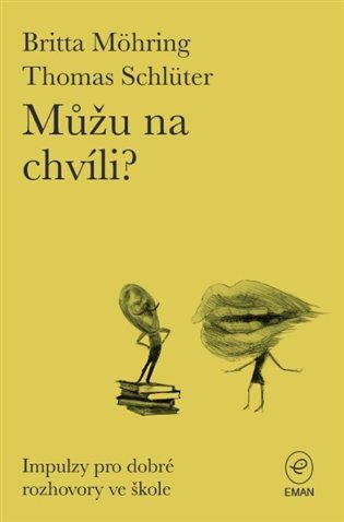 Můžu na chvíli? - Impulzy pro dobré rozhovory ve škole koupíte na Kosmas.cz