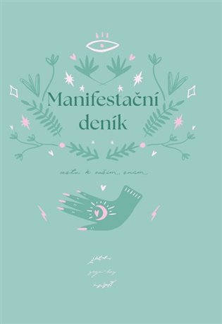 Manifestační deník - Cesta k vašim snům koupíte na Kosmas.cz