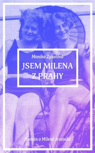 Jsem Milena z Prahy koupíte na Kosmas.cz
