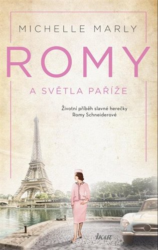 Romy a světla Paříže - Příběh slavné herečky Romy Schneiderové koupíte na Kosmas.cz