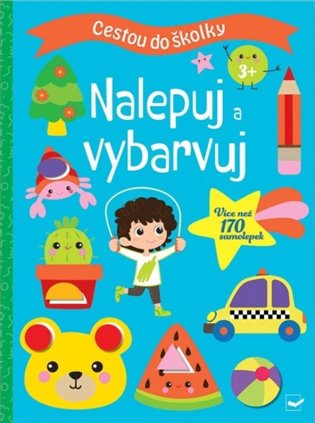 Kniha Cestou do školky Nalepuj a vybarvuj 3+ - Sára Dvořáková (Töröková)