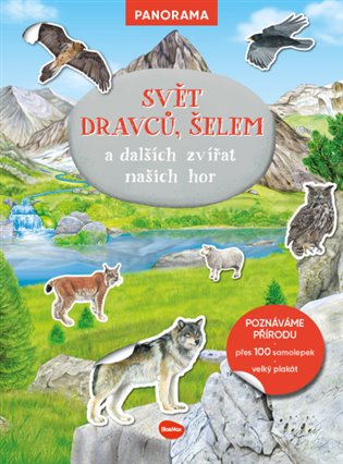 Svět dravců, šelem a dalších zvířat našich hor - Knížka s plakátem a samolepkami koupíte na Kosmas.cz