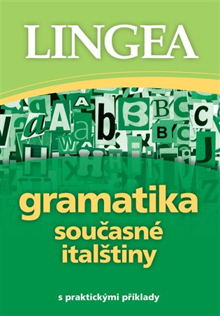 Kniha Gramatika současné italštiny. s praktickými příklady