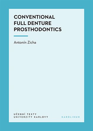 Conventional Full Denture Prosthodontics - Antonín Zicha