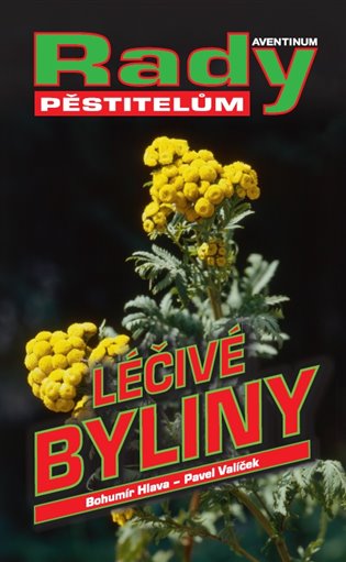 Léčivé byliny - Rady pěstitelům koupíte na Kosmas.cz