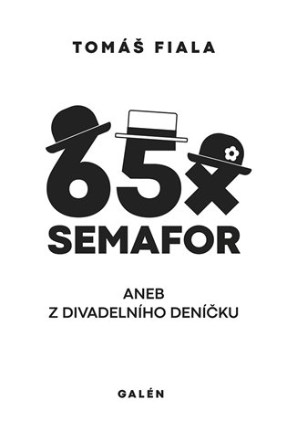 65x Semafor aneb Z divadelního deníčku koupíte na Kosmas.cz