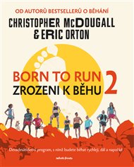 Born to Run 2 - Zrozeni k běhu 2 - Christopher McDougall