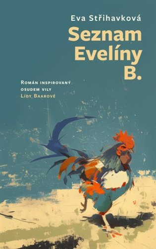 Seznam Evelíny B. - Román inspirovaný osudem vily Lídy Baarové koupíte na Kosmas.cz