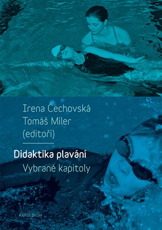 Didaktika plavání - Vybrané kapitoly, 2. vydání koupíte na Kosmas.cz