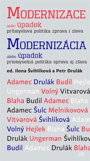 Modernizace nebo úpadek, průmyslová politika zprava i zleva v editaci koupíte na Kosmas.cz