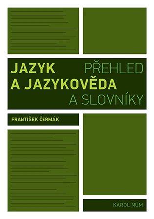 Jazyk a jazykověda - Přehled a slovníky, 3. vydání koupíte na Kosmas.cz